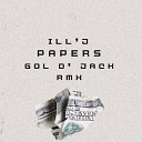 iLL J Gol D Jack - Paper Remix