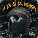 CrissFg Demencia feat Bolita San - A Ya Si de Menor
