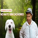 Rodrigo Flores - No Mato Sem Cachorro