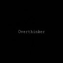 Twizzla67 - overthinker