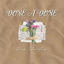 DOS SANT0S - Dose a Dose