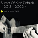 Alireza Tayebi - Sunset of Kian Pirfalak 2013 2022