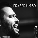 Leo Resende - Pra Ser um S