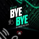 MC Veloz Love Funk DJ SAYAN NO BEAT - Bye Bye