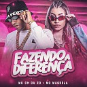MC CH da Z O feat MC Magrela - Fazendo a Diferen a