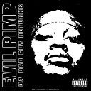 Evil Pimp - R I P Feat Lady Dead