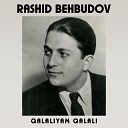 Rashid Behbudov - G z lim S ns n