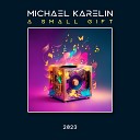 Michael Karelin - A small gift