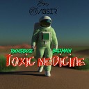 a3sir feat BuGzMAIN Rxoverdos - Toxic Medicine