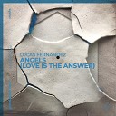 Lucas Fernandez - Angels Love Is The Answer Extended Mix