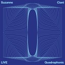 Suzanne Ciani - LIVE Quadraphonic Complete