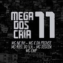 Mc K do Prover MC NK BH Mc Biel do V a Mc Diguin Mc… - Mega dos Cria 11