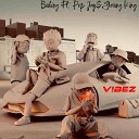 Buking Zigizaga feat Pop Jay YoungKing - Vibez feat Pop Jay YoungKing