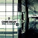 Chris Decay - Take a look Club Mix