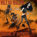 Wily Bo Walker - Speaking of Happiness