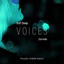Soft Deep Samelo Hussein Arbabi - Voices Hussein Arbabi Remix