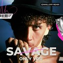 izmailloff - Savage Only You izmailloff remix
