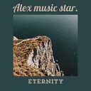 Alex music star - Eternity