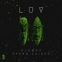 Djomby - LUV Original Mix