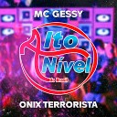 Mc Gessy - Onix Terrorista