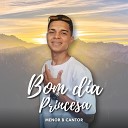 Menor B Cantor - Bom Dia Princesa Ao Vivo