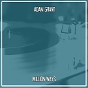 Adam Grant - Million Ways Nu Ground Foundation Classic Mix