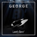 George - Lovely Beee