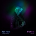 Demetrius - Keep Going Eric Rose Remix