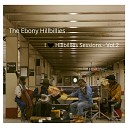 The Ebony Hillbillies - Got a Little Home to Go To