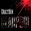 CrazyDen - Deadpool