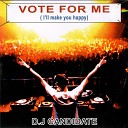 D J Candidate - Vote For Me