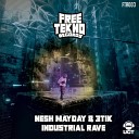 Nesh Mayday 3tik - Industrial Rave