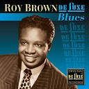 Roy Brown - Double Crossin Woman