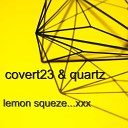 covert23 quartz - Lemon Squeze Xxx
