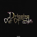 РОНИ ВАЙТ - Dripping Out of Spite