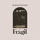 Bleak Fiction - Invierno Ca lido