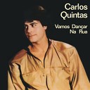 Carlos Quintas - Vamos Dan ar na Rua