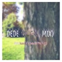 DJ Savii Cpsa - Dede Vocal Mix