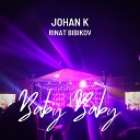 Johan K Rinat Bibikov - Baby Baby