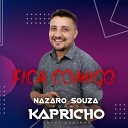 Nazaro Souza Forr Kapricho - Fica Comigo