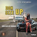 Kiprich Love Star - Doh Size Up