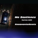 Resonantebeats - Me Sostienes Turreo Edit Remix
