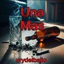 urydelbajio - Una Mas