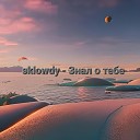 sklowdy - Знал о тебе prod by EIGHTYEIGHT
