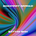Rosemary Arnold - Better Now