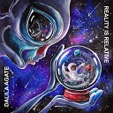 Dalila Agate - Reality Is Relative
