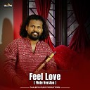 SreeRamST - Feel Love Flute Version