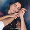 Anivar  - Любимый Человек (Denis Bravo Remix)