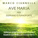 Marco Ciannella Teresa Montaquila - Ave Maria per soprano e pianoforte