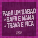 DJ Dozabri MC LUIGGI Dj Sati Marconex feat Mc Sagaz MC Criss… - Paga um Bab o Bafa e Mama Trava e Fica